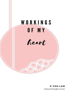 cover image of Workings of my heart